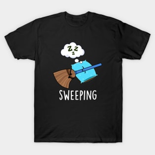 Sweeping Funny Sleeping Broom Pun T-Shirt